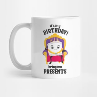 It's My Birthday - For Birthday Party Mug